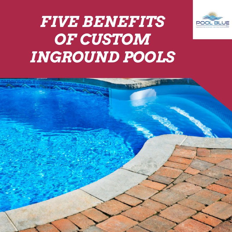 Five Benefits of Custom Inground Pools_resized
